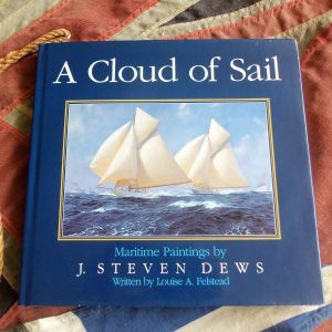 A cloud of sail. Maritime paintings by J. Steven Dews. Written by Louise A. Felstead. (BH1291)