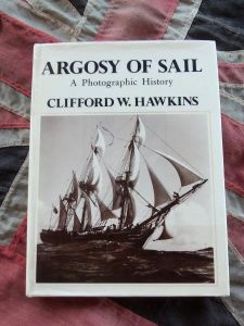 Argosy of Sail a Photographic History by Clifford W. Hawkins (BH405)