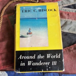 Around The World In Wanderer III by Eric C. Hiscock (BH1281)