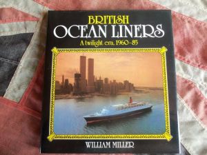 British Ocean Liners A Twilight Era 1960-85 by William Miller (BH534)