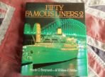 Fifty Famous Liners 2 by Frank O Braynard & William H Miller (BH531)