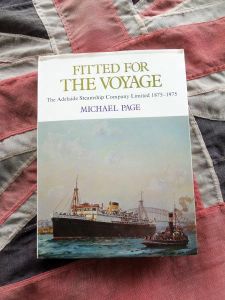 Fitted For The Voyage The Adelaide Steamship Company Ltd 1875-1975 by Michael Page (Bh423)