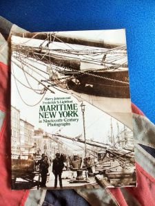 Maritime New York in Nineteenth Century Photographs Harry Johnson & Fredrick S. Lightfoot (BH119)