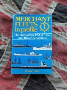 Merchant Fleets In Profile No.1 P&O, Orient, Blue Anchor Lines by Duncan Haws (BH390)