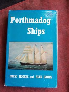 Porthmadog Ships by Emrys Hughes and Aled Eames (BH366)