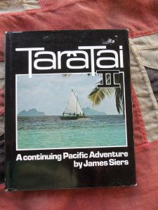 TaraTai II A Continuing Pacific Adventure by James Siers (BH369)