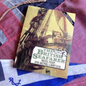 The British Seafarer by Michael Mason, Basil Greenhill, Robin Craig (BH1319)