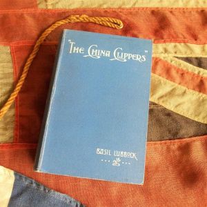 The China Clippers by Basil Lubbock 1922 edition. 100years old! (BH1292)