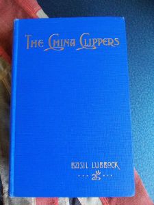 The China Clippers by Basil Lubbock 1929 edition. (BH110)