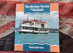 The Harbour Ferries of Auckland by David Balderston (BH441)