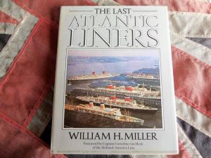 The Last Atlantic Liners by William H Miller (BH532)