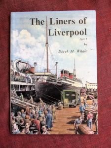 The Liners Of Liverpool Part I By Derek M Whale (BH363)