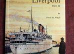 The Liners Of Liverpool Part II By Derek M Whale (BH364)